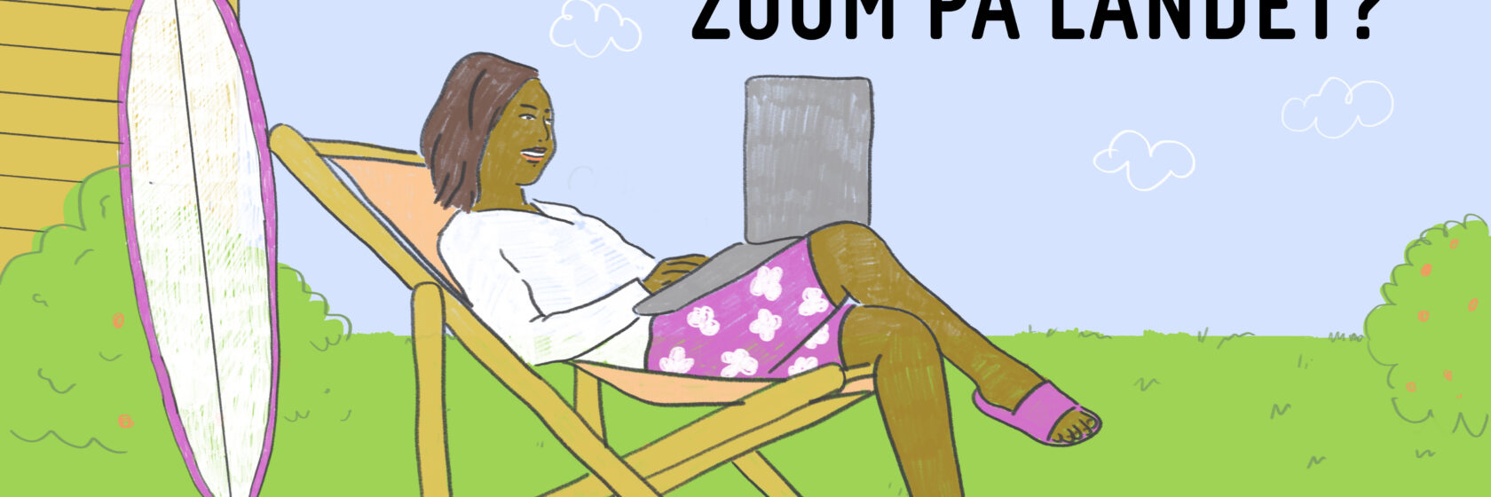 Invitasjon til frokostseminar, illustrasjon av dame som sitter i en strandstol og jobber på laptop, mens surfebrettet står lent mot en hytte vegg. Det er grønt gress og blå himmel.